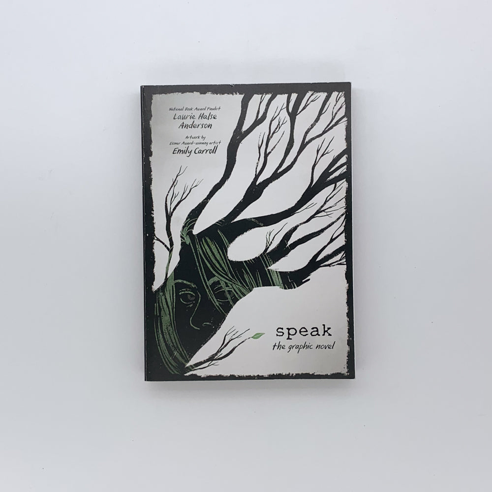 Speak: The Graphic Novel - Laurie Halse Anderson & Emily Carroll