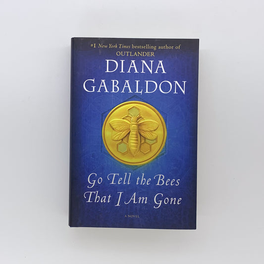 Go Tell the Bees That I Am Gone (Outlander #9) - Diana Gabaldon