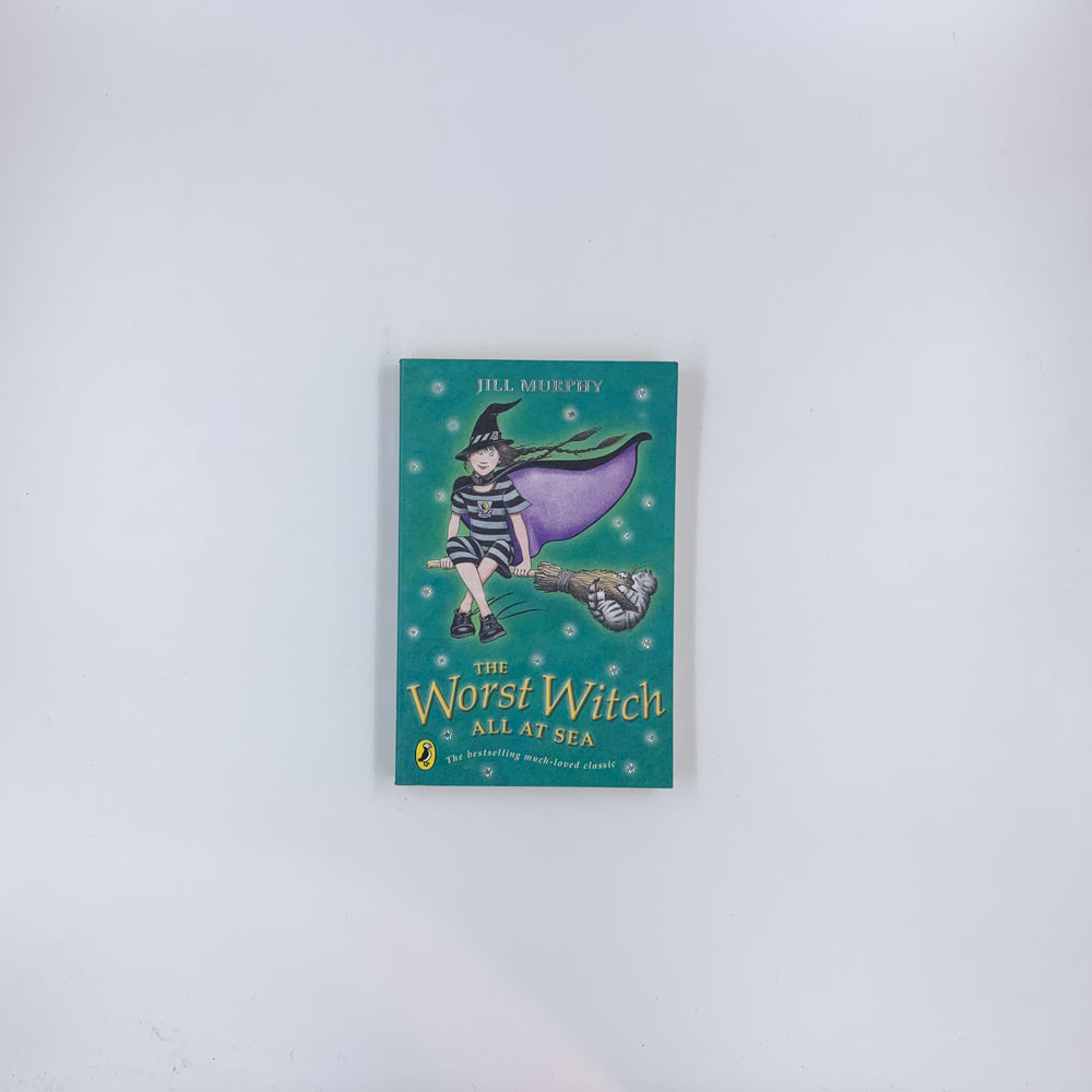 (The Worst Witch #4) The Worst Witch All at Sea - Jill Murphy