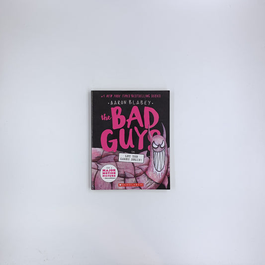 (The Bad Guys #17) The Bad Guys in Let the Games Begin! - Aaron Blabey