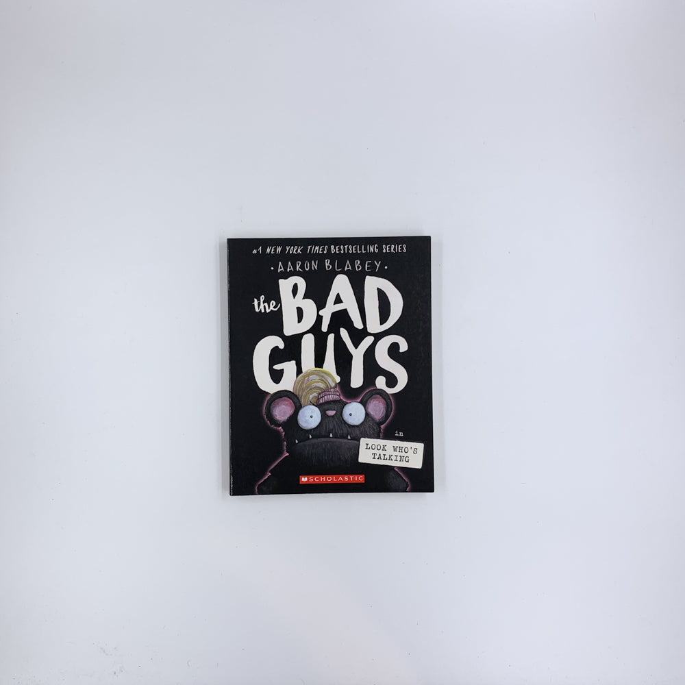 (The Bad Guys #18) The Bad Guys in Look Who's Talking - Aaron Blabey