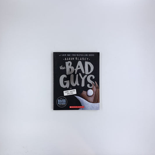 (The Bad Guys #20) The Bad Guys in One Last Thing - Aaron Blabey