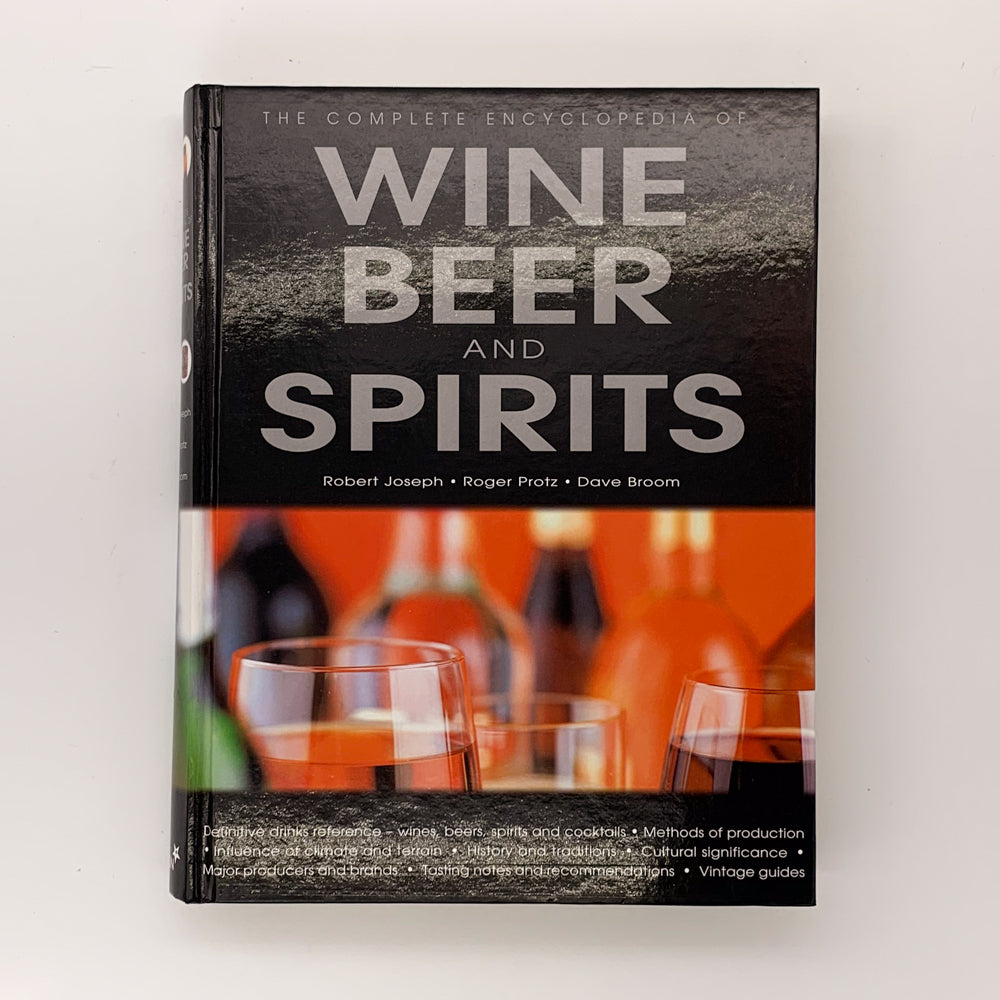 Complete Encyclopedia Of Wine,Beer, And Spirit - Robert Joseph