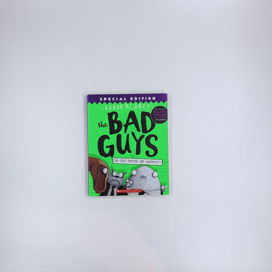 (The Bad Guys #7) Do-You-Think-He-Saurus?! - Aaron Blabey