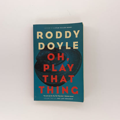 Oh, Play That Thing - Roddy Doyle