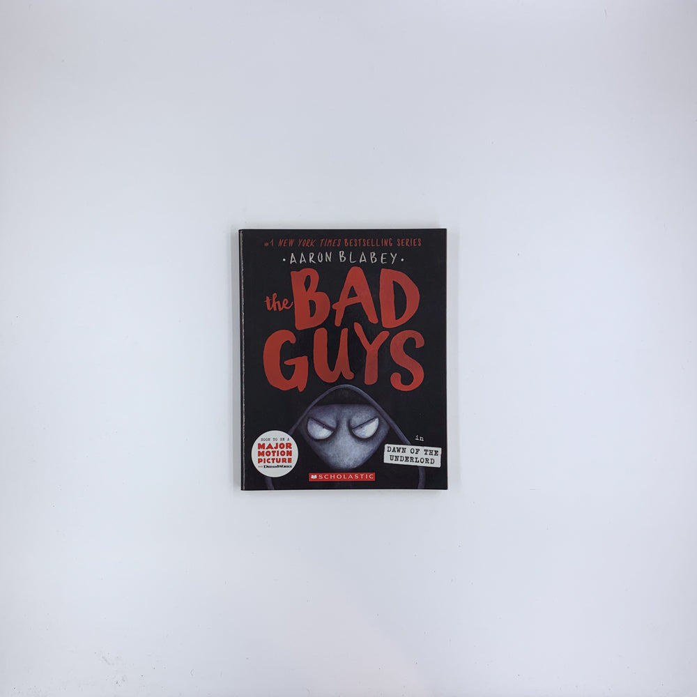 (The Bad Guys #11) The Bad Guys in Dawn of the Underlord - Aaron Blabey