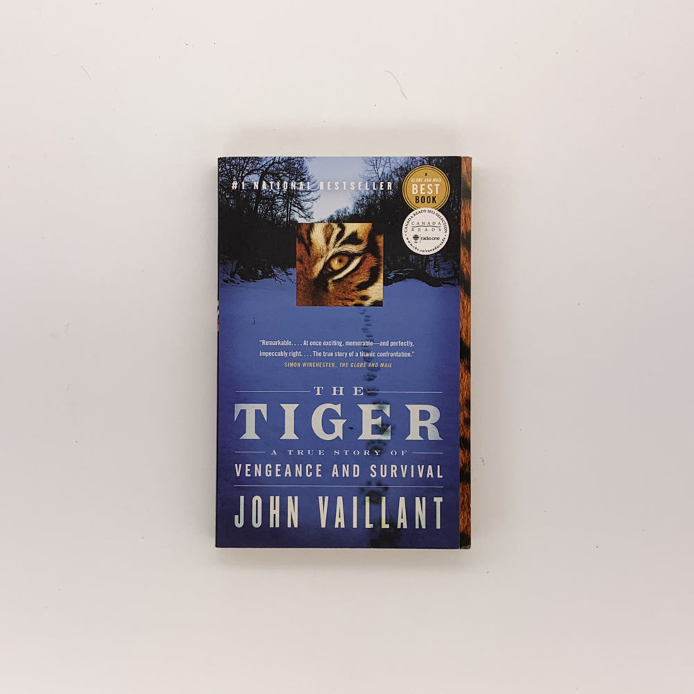 The Tiger: A True Story of Vengeance and Survival - John Vaillant