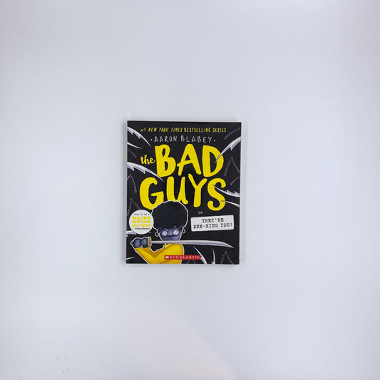 (The Bad Guys #14) They're Bee-Hind You! - Aaron Blabey