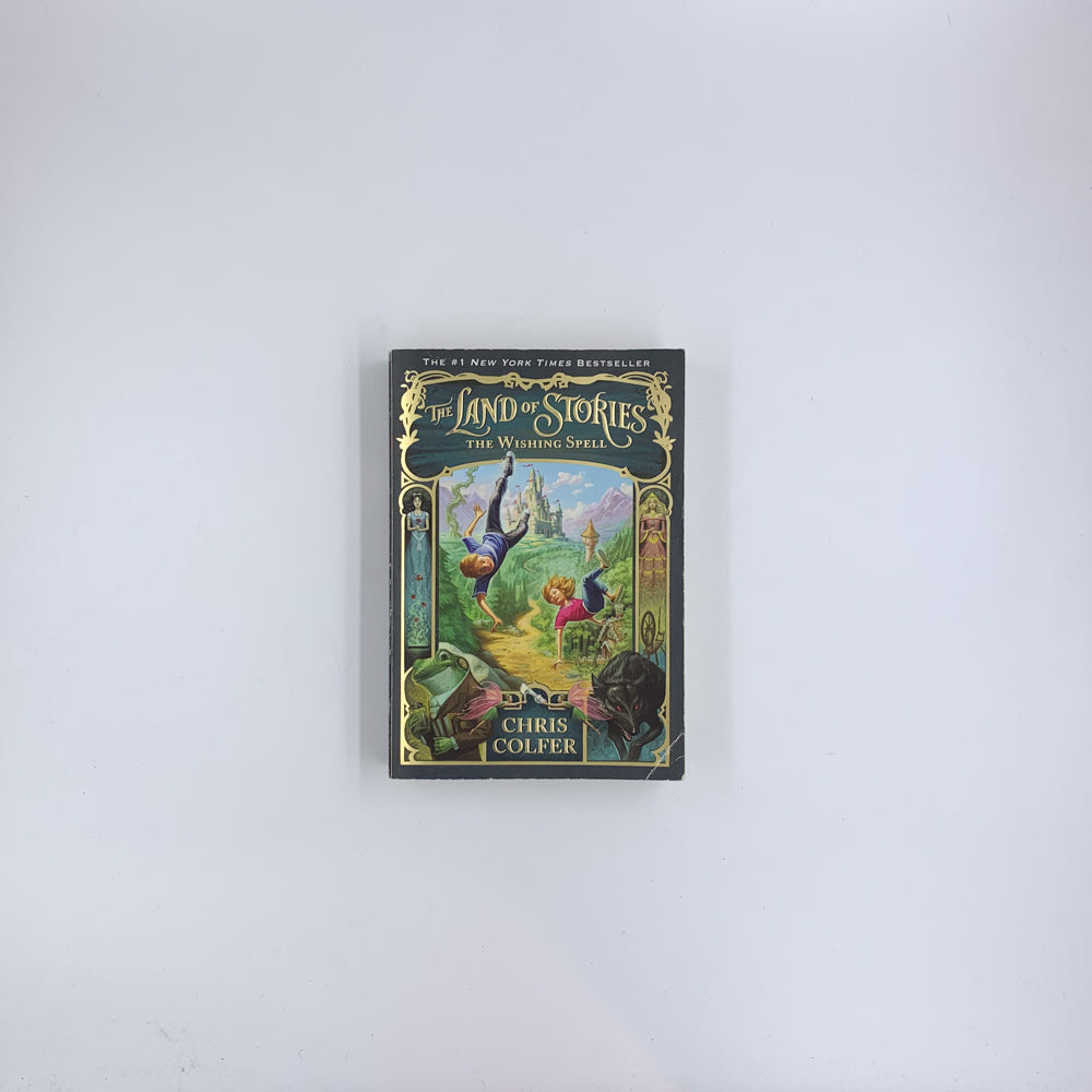 (The Land of Stories #1) The Wishing Spell - Chris Colfer