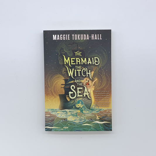 The Mermaid, the Witch, and the Sea - Maggie Tokuda-Hall