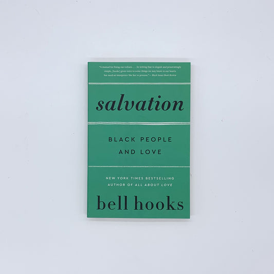 Salvation: Black People and Love - bell hooks