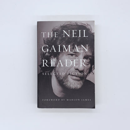 The Neil Gaiman Reader: Selected Fiction - Neil Gaiman