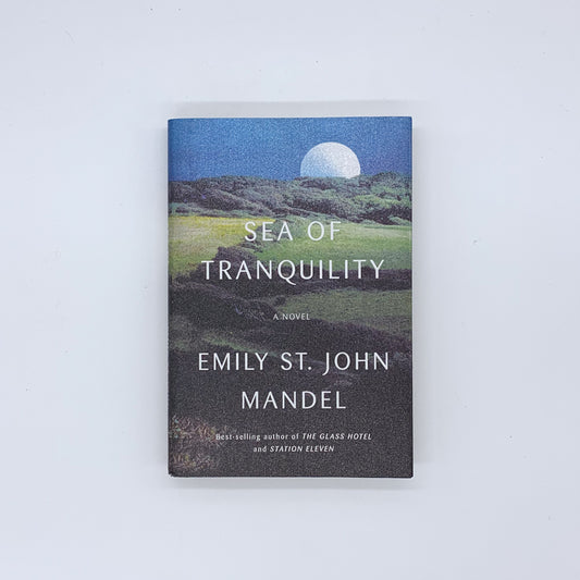 Sea of Tranquility - Emily St. John Mandel