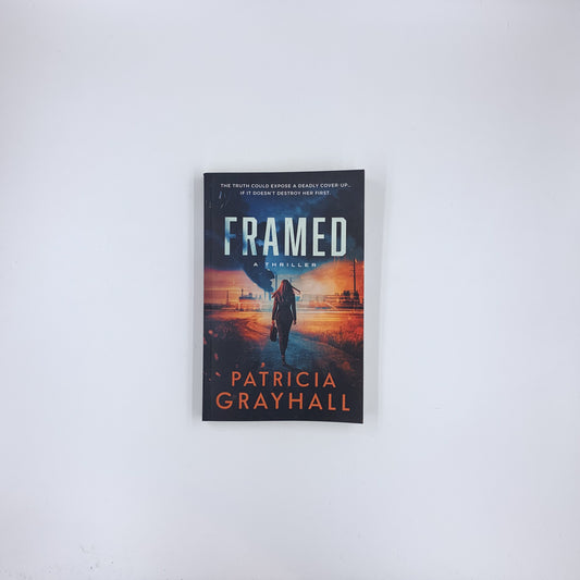 Framed: A Thriller - Patricia Grayhall (SIGNED)