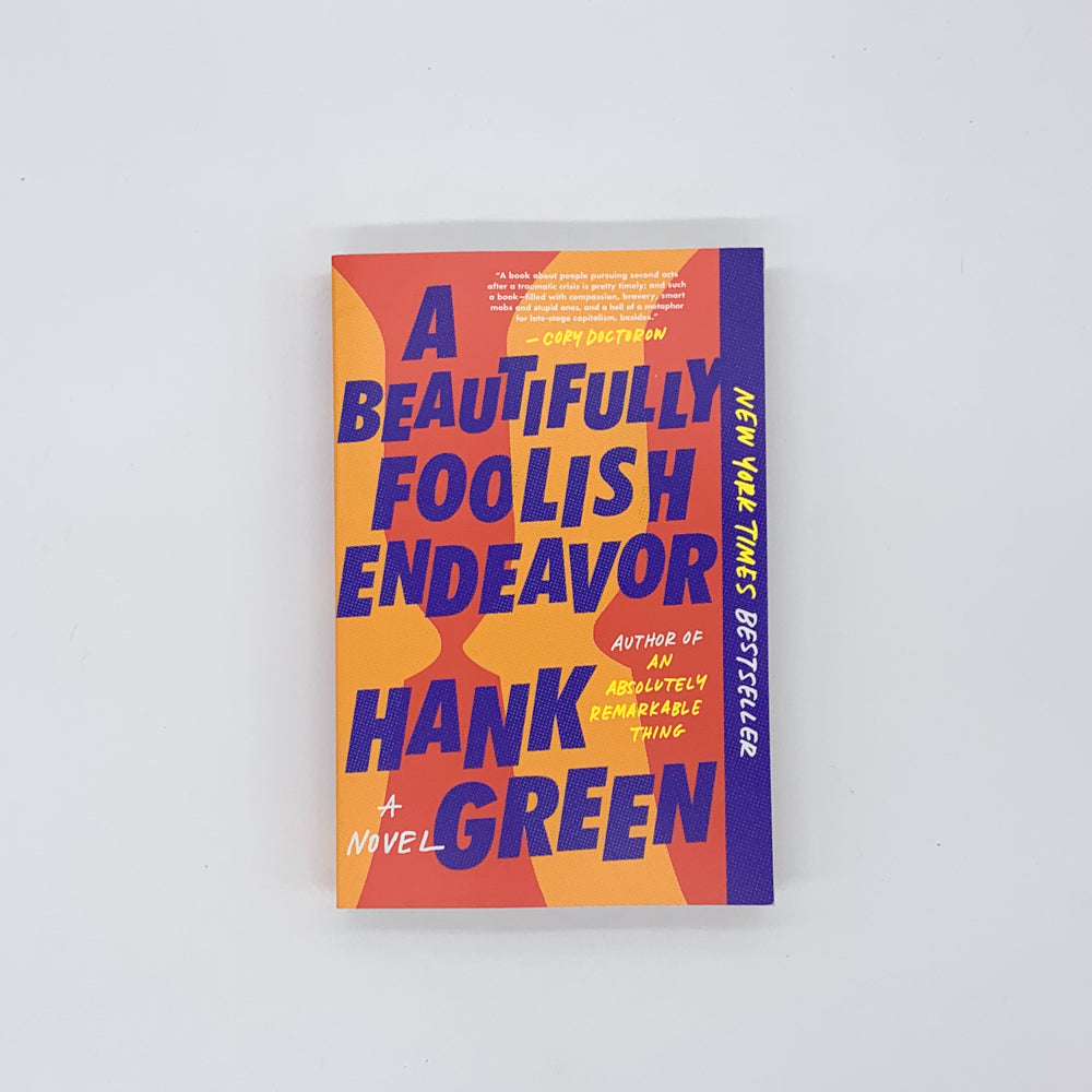 A Beautifully Foolish Endeavor (The Carls #2) - Hank Green