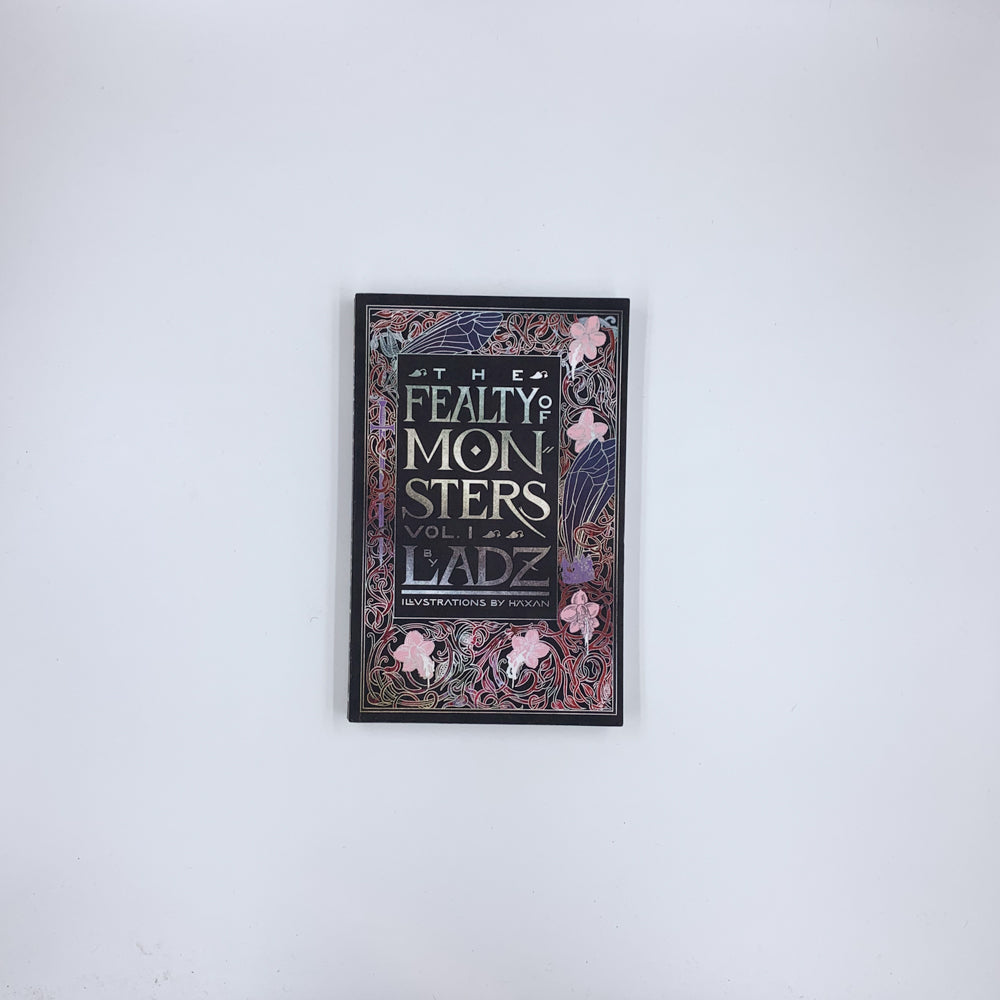 The Fealty of Monsters, Vol. 1 - Ladz