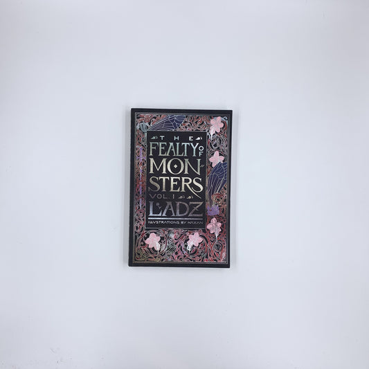 The Fealty of Monsters, Vol. 1 - Ladz