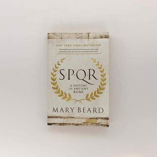 SPQR: A History of Ancient Rome - Mary Beard