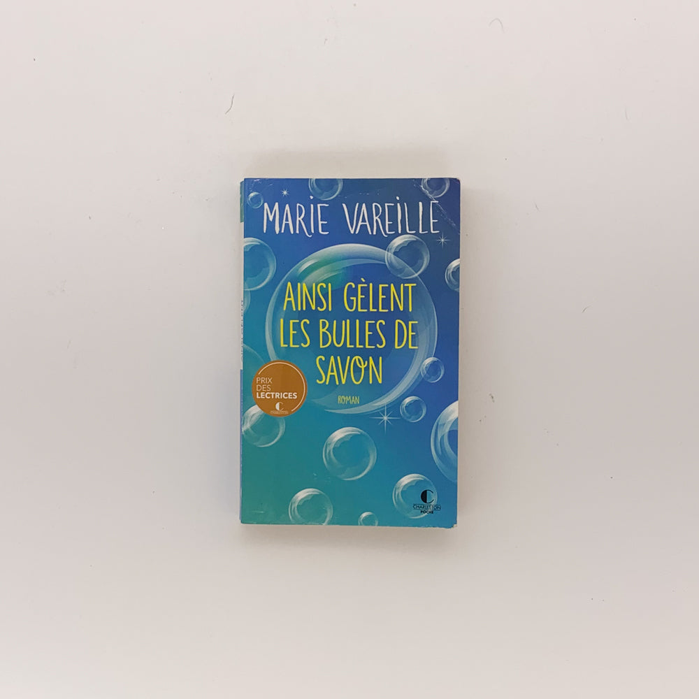 Ainsi gèlent les bulles de savon - Marie Vareille