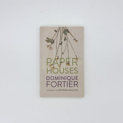 Paper Houses - Dominique Fortier