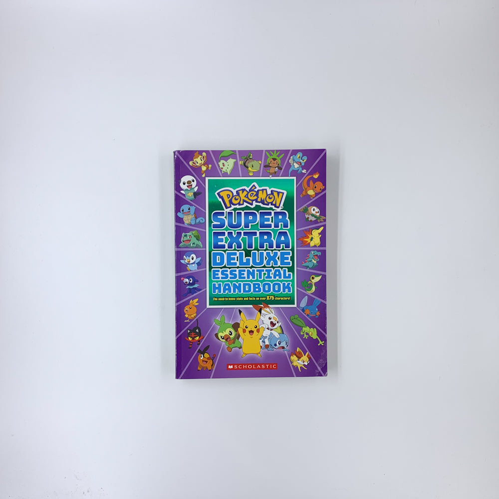 Super Extra Deluxe Essential Handbook: The Need-to-Know Stats and Facts on Over 875 Characters - Scholastic Inc.