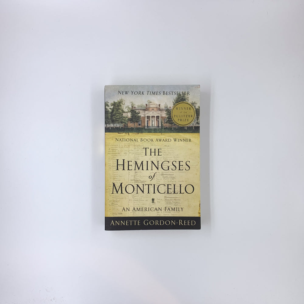 The Hemingses of Monticello: An American Family - Annette Gordon-Reed