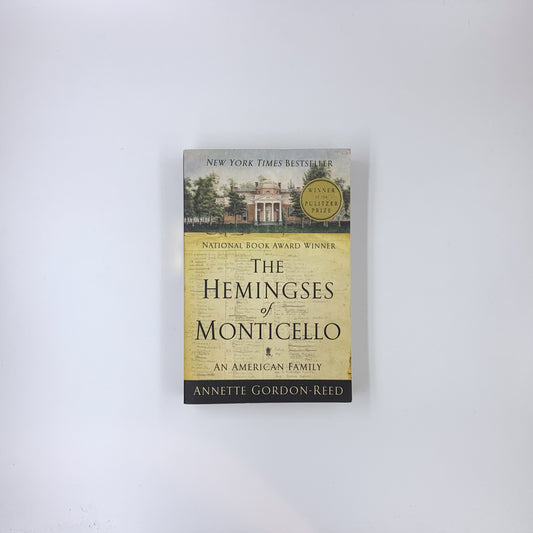 The Hemingses of Monticello: An American Family - Annette Gordon-Reed