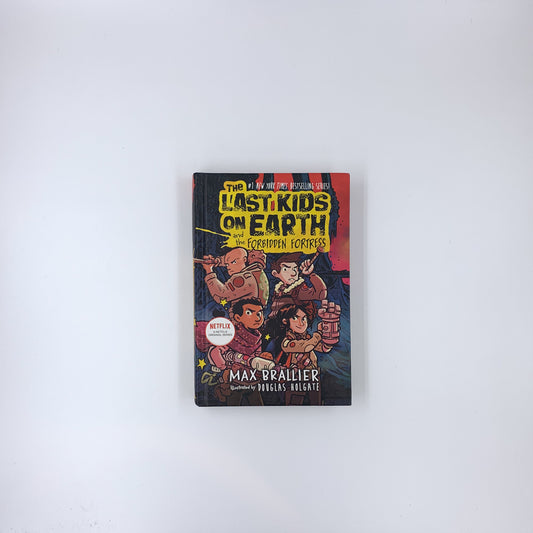 (The Last Kids on Earth #8) The Last Kids on Earth and the Forbidden Fortress  Max Brallier & Douglas Holgate