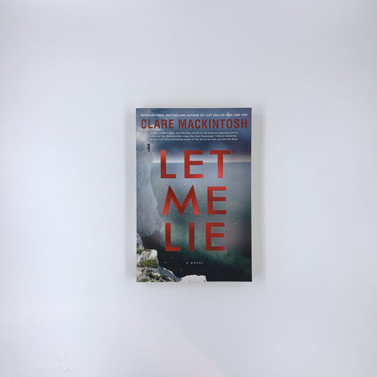 Let Me Lie - Clare Mackintosh