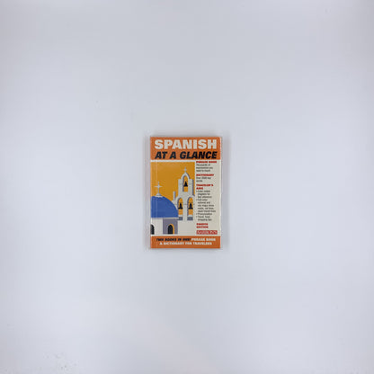 Spanish at a Glance: Phrase Book & Dictionary for Travelers (At a Glance Series) - Heywood Wald