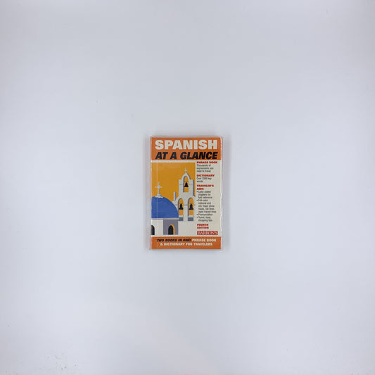 Spanish at a Glance: Phrase Book & Dictionary for Travelers (At a Glance Series) - Heywood Wald