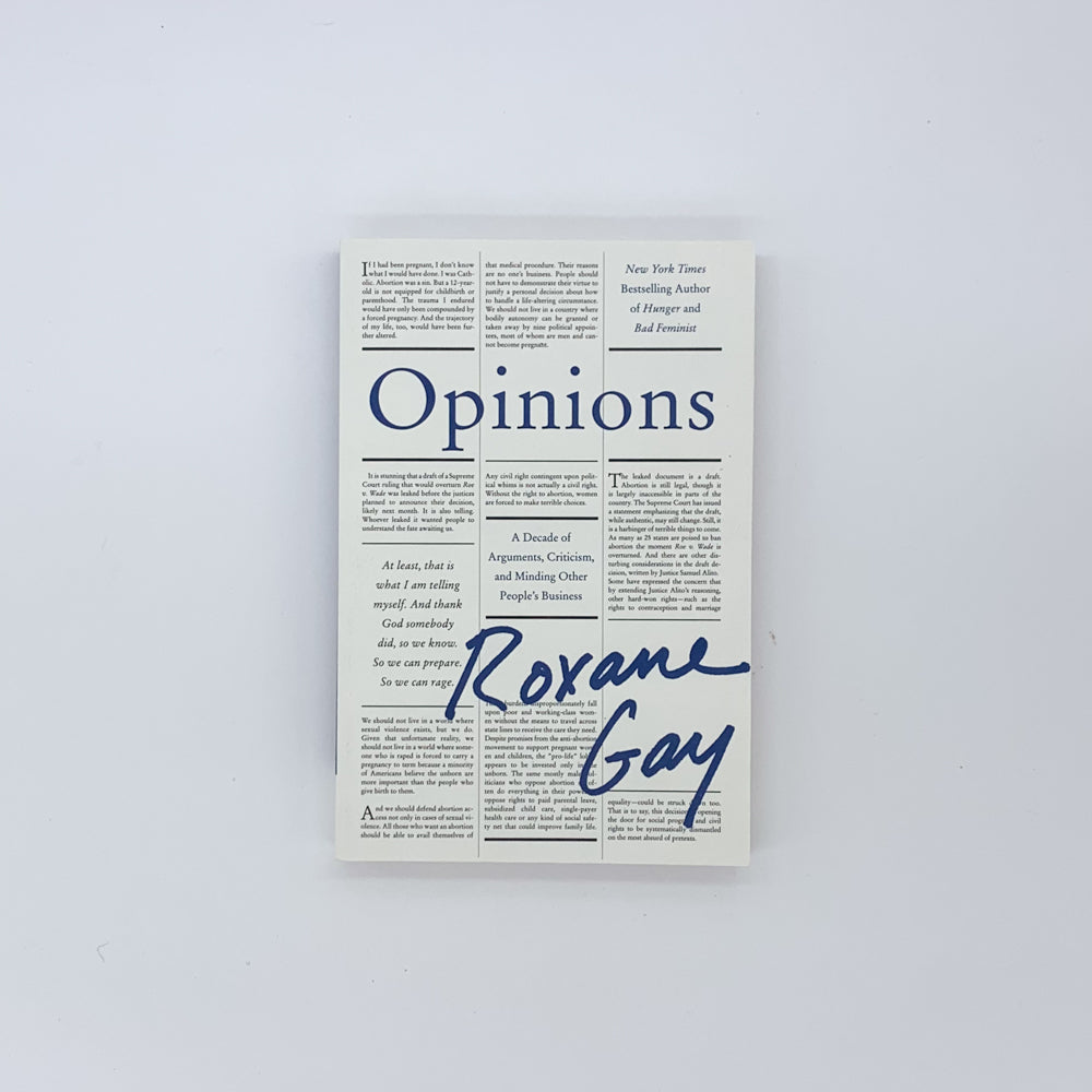 Opinions: A Decade of Arguments, Criticism, and Minding Other People's Business - Roxane Gay (Softcover)