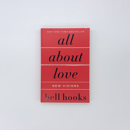 All About Love: New Visions - bell hooks