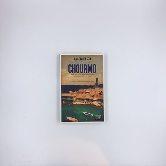 (Marseilles Trilogy #2) Chourmo - Jean-Claude Izzo