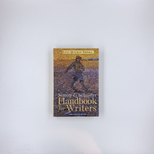 Simon and Schuster Handbook for Writers - Lynn Quitman Troyka (3rd Canadian Edition)