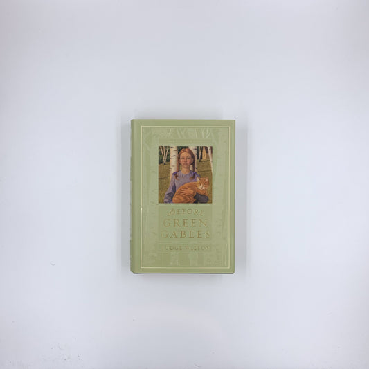 Before Green Gables - Budge Wilson