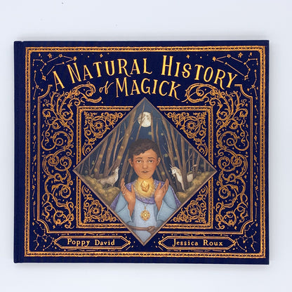 A Natural History of Magick - Poppy David & Jessica Roux