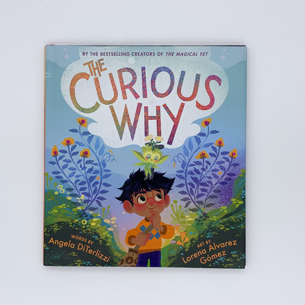 The Curious Why - Angela DiTerlizzi & Lorena Alvarez Gómez