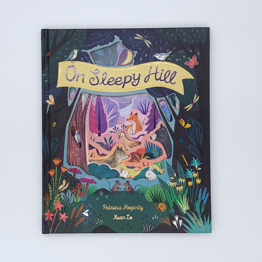 On Sleepy Hill - Patricia Hegarty & Xuan Le