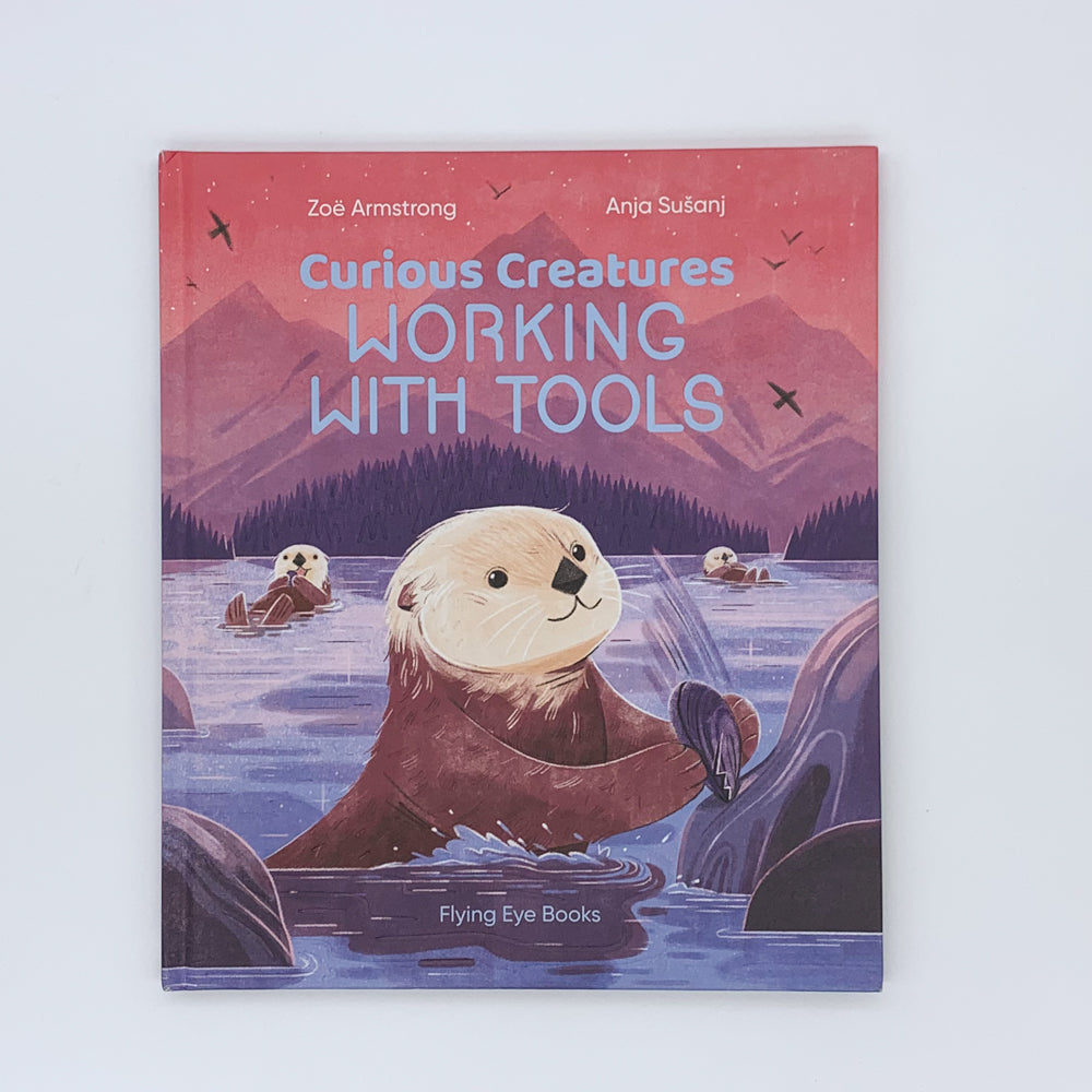 Curious Creatures Working With Tools - Zoe Armstrong  & Anja Susanj