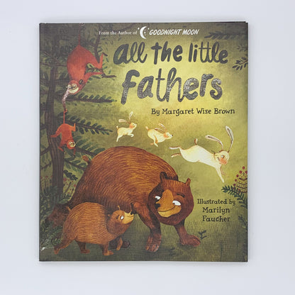 All the Little Fathers - Margaret Wise Brown & Marilyn Faucher