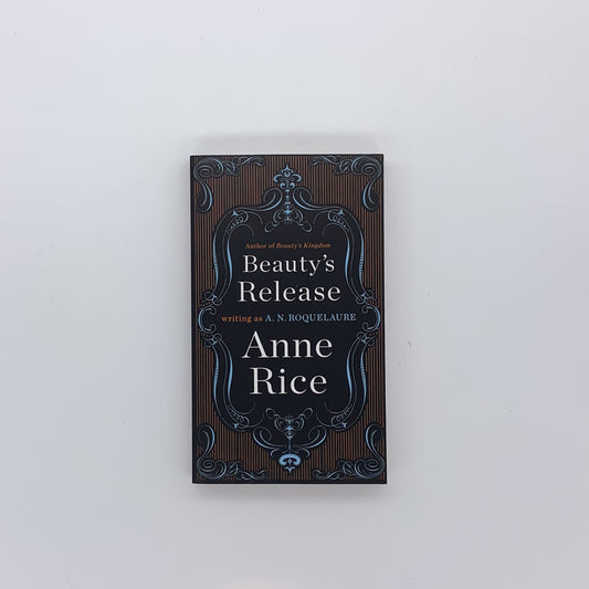 (Sleeping Beauty #3) Beauty's Release - A.N. Roquelaure/Anne Rice