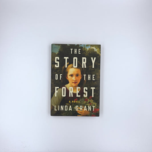 The Story of the Forest - Linda Grant