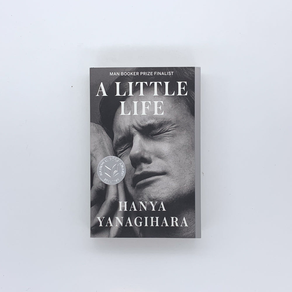 A Little Life - Hanya Yanagihara