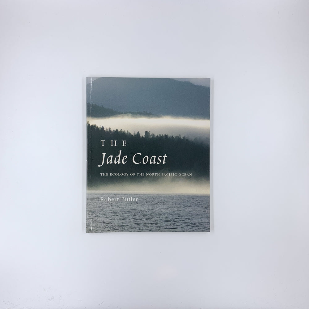 La Côte de Jade : Écologie de l'océan Pacifique Nord - Rob Butler