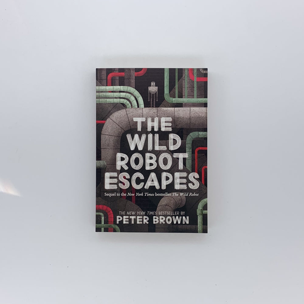 The Wild Robot #2: The Wild Robot Escapes - Peter Brown