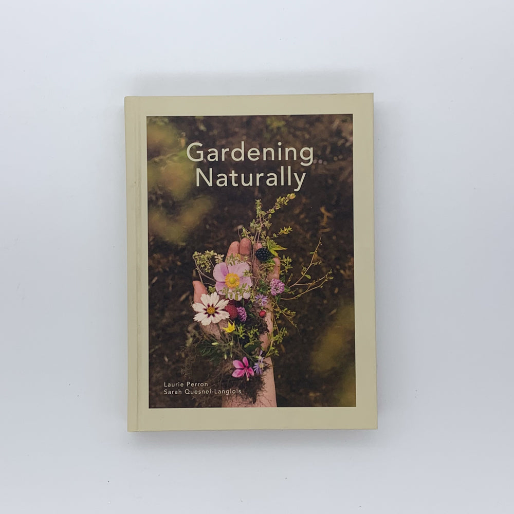 Gardening Naturally - Laurie Perron & Sarah Quesnel-Langlois