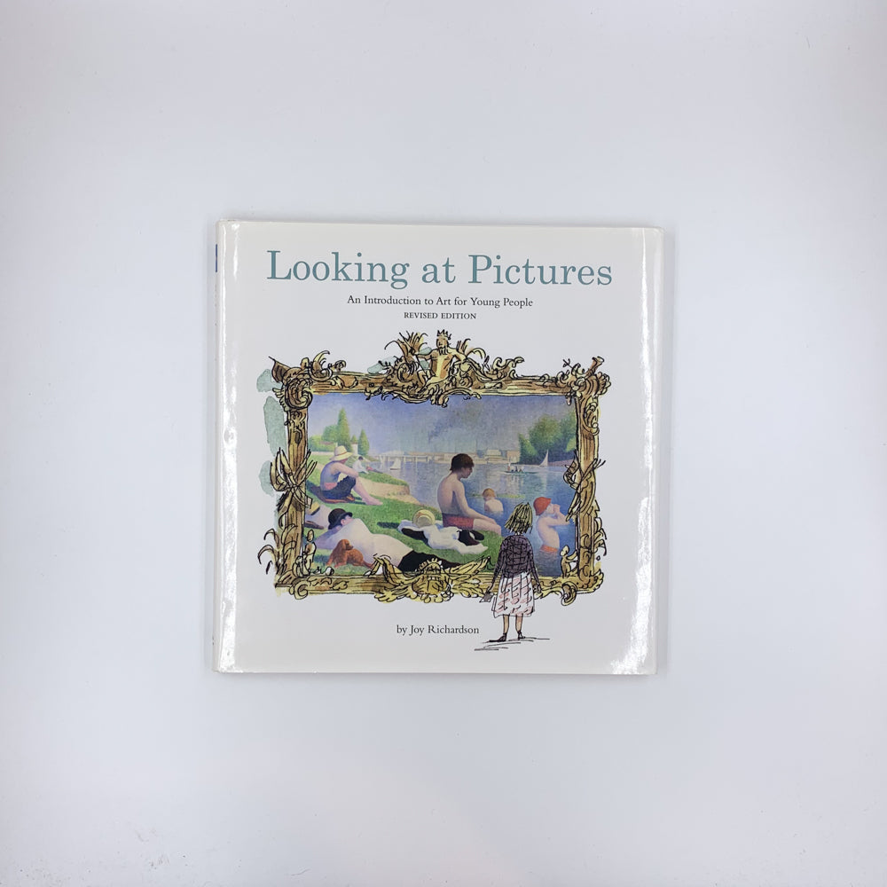 Regarder des images : Une introduction à l'art pour les jeunes - Joy Richardson