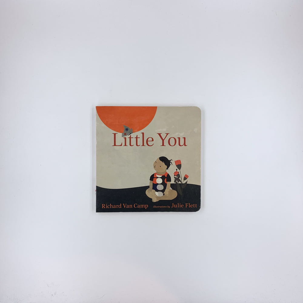 Little You - Richard Van Camp & Julie Flett