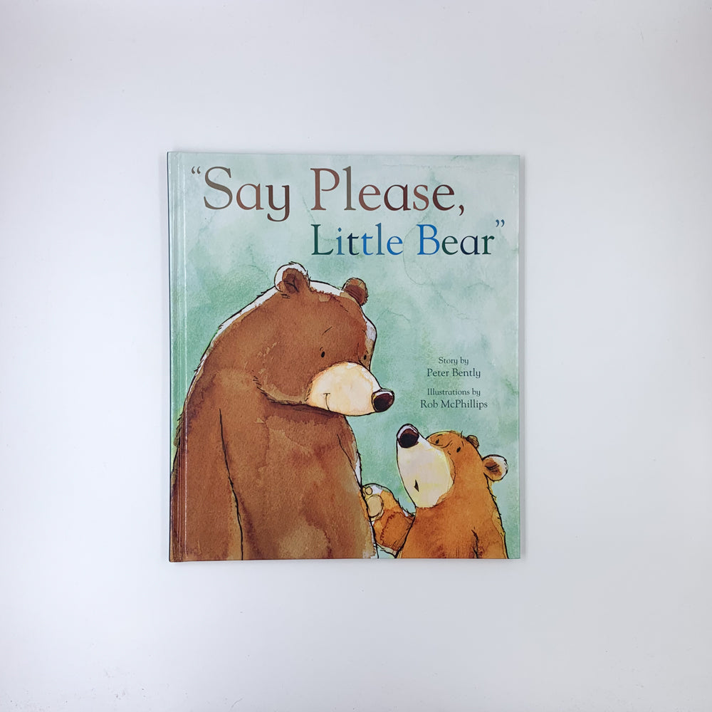 Say Please, Little Bear - Peter Bently